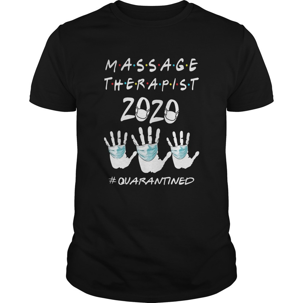 Massage Therapist 2020 Quarantined Shirt